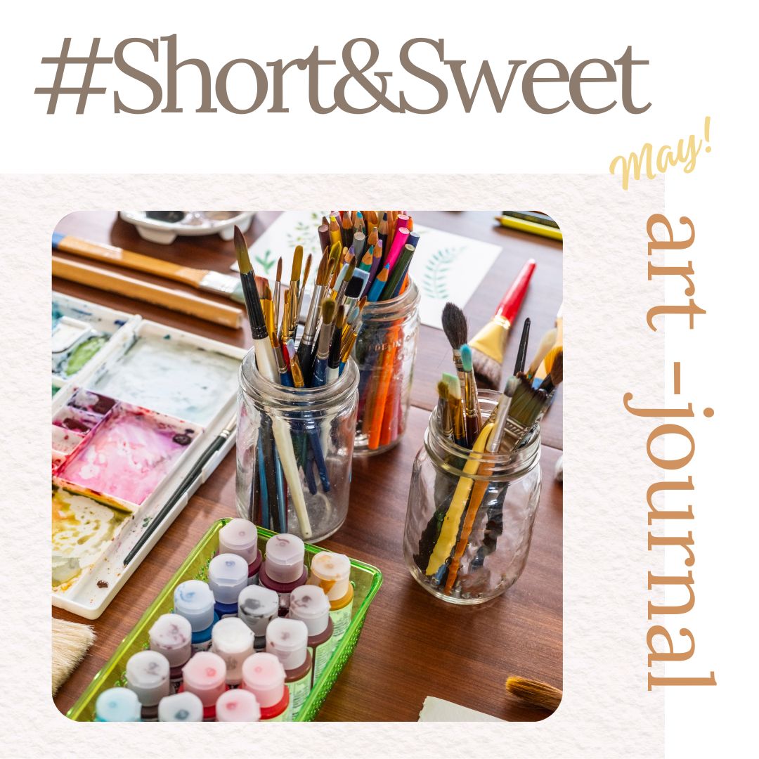 Short & Sweet Art Journal *May