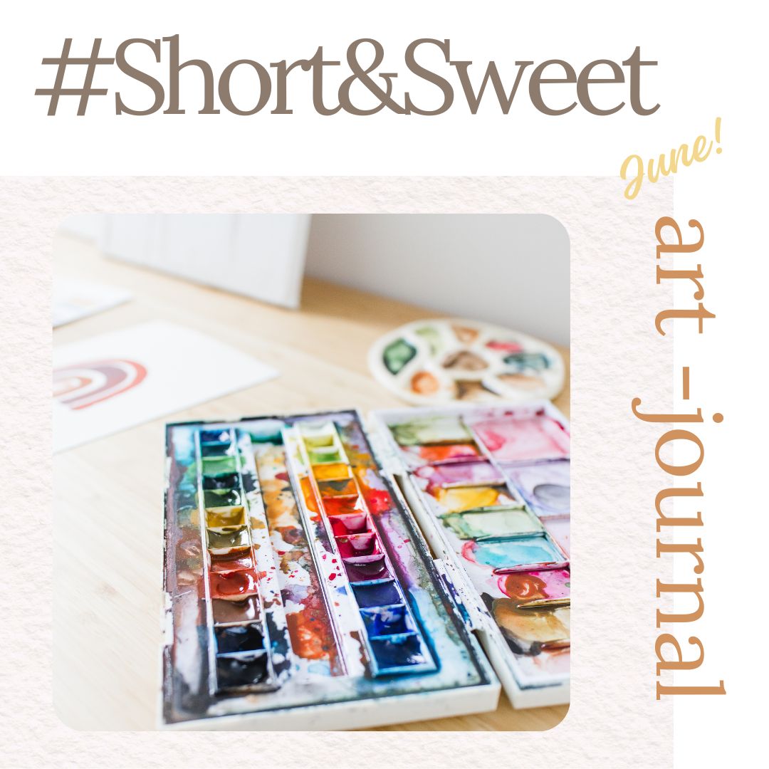 Short & Sweet Art Journal *June